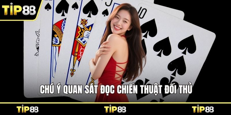 Chú ý quan sát đọc chiến thuật đối thủ