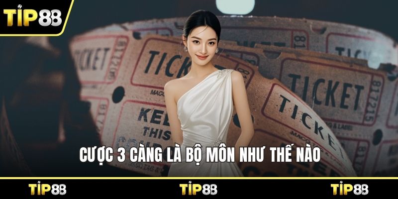 Cược 3 càng là bộ môn như thế nào 