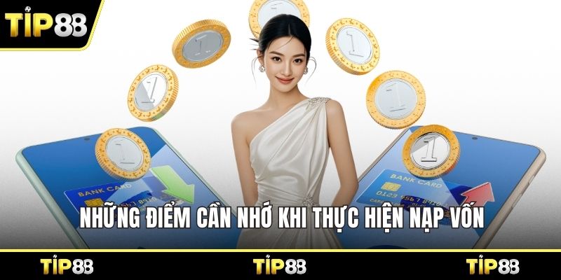 Những điểm cần nhớ khi thực hiện nạp vốn