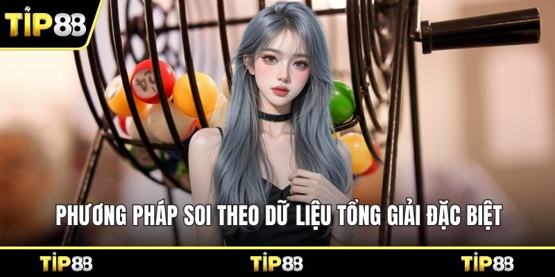 Phương pháp soi theo dữ liệu tổng giải đặc biệt