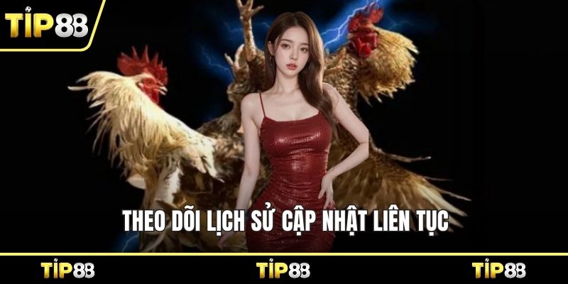 Theo dõi lịch sử cập nhật liên tục
